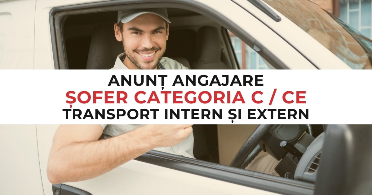 Anunț angajare șofer categoria C / CE curse transport intern si international